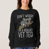 Vet Tech Appreciation Veterinary Tech Koalafied Ve Trui (Voorkant)
