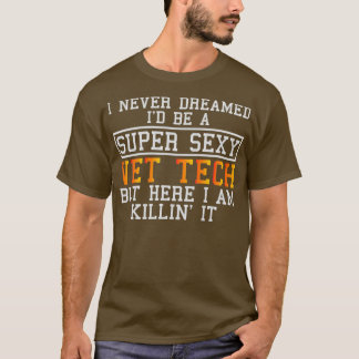 Vet Tech had nooit de droomnaam Funny Veterinary 1 T-shirt