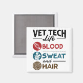 Vet Tech Life Blood Sweat and Hair Magneet (Voorkant / Achterkant)