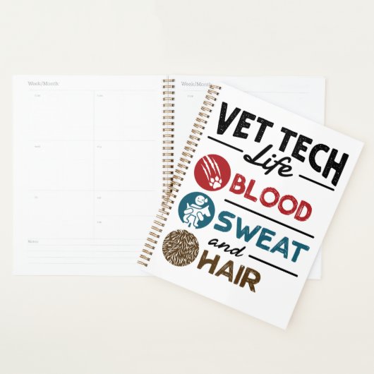 Vet Tech Life Blood Sweat and Hair Planner (Display)
