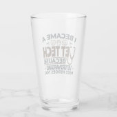 Vet Tech omdat dierenartsen ook helden nodig hebbe Glas (Achterkant)