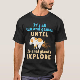 Vet Tech plezier en games totdat anale klieren exp T-shirt