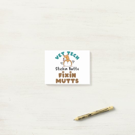 Vet Tech Stickin' Butts and Fixin' Mutts Post-it® Notes (Op bureau)