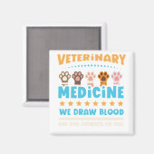 Vet Tech Veterinarian Funny Draw Blood Magneet (Voorkant / Achterkant)