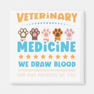 Vet Tech Veterinarian Funny Draw Blood Magneet