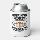 Vet Tech Veterinarian Funny Draw Blood Quote Blikjeskoeler (Blikje Voorkant)
