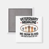 Vet Tech Veterinarian Funny Draw Blood Quote Magneet (Voorkant / Achterkant)