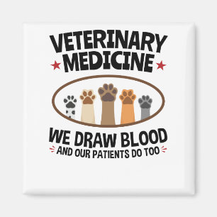 Vet Tech Veterinarian Funny Draw Blood Quote Magneet