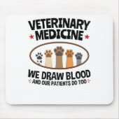 Vet Tech Veterinarian Funny Draw Blood Quote Muismat (Voorkant)