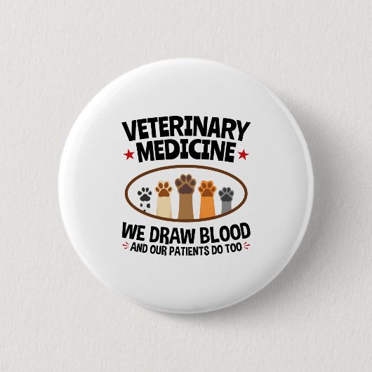 Vet Tech Veterinarian Funny Draw Blood Quote Ronde Button 5,7 Cm (Voorkant)