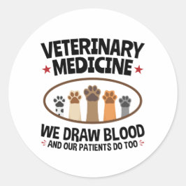Vet Tech Veterinarian Funny Draw Blood Quote Ronde Sticker