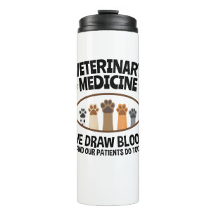 Vet Tech Veterinarian Funny Draw Blood Quote Thermosbeker
