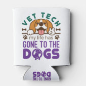 Vet Tech Veterinary Technology Life Gone to Dogs Blikjeskoeler (Achterkant)