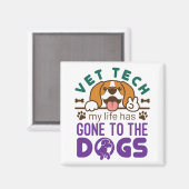 Vet Tech Veterinary Technology Life Gone to Dogs Magneet (Voorkant / Achterkant)