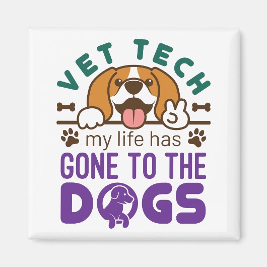 Vet Tech Veterinary Technology Life Gone to Dogs Magneet (Voorkant)