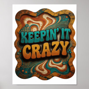 Vet turquoise KEEPIN' IT CRAZY Poster