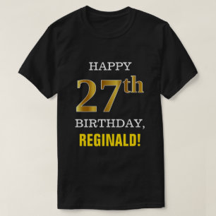 Vet, Zwart, Faux Gold 27e Verjaardag w / Naam Shir T-shirt