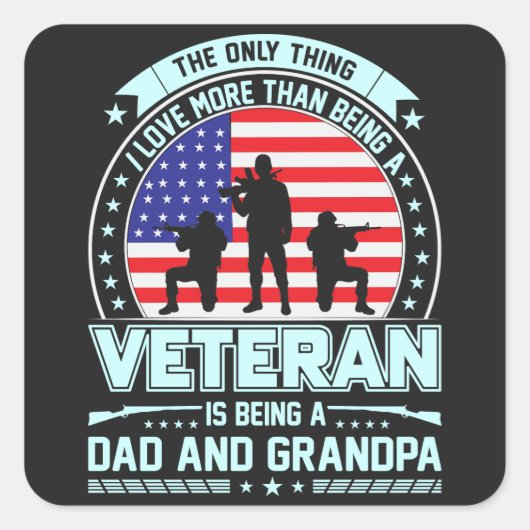 Veteraan Being a Dad en Opa USA Veterans Day Vierkante Sticker (Voorkant)