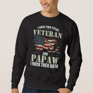 Veteraan en Papaw en ik rocken ze beide vaders da Trui