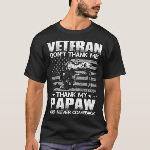 Veteran bedankt me niet, bedankt mijn PAPAW die no T-shirt