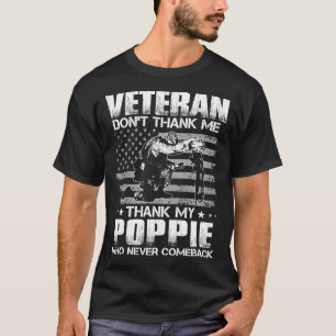 Veteran bedankt mijn POPPIE niet, die er nooit kom T-shirt