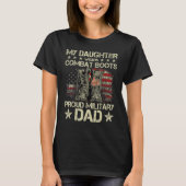 Veteran Day My Daughter Wear Combat Boots Proud Mi T-shirt (Voorkant)