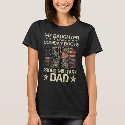 Veteran Day My Daughter Wear Combat Boots Proud Mi T-shirt (Voorkant)
