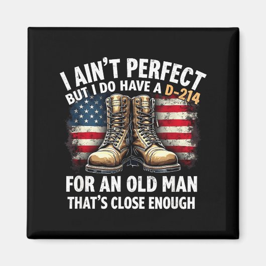 Veteran Gift I Ain't Perfect But Do Have An Old Ma Magneet (Voorkant)