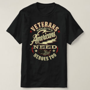 veteranen amerika heeft ook helden nodig t-shirt