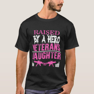 Veteranendag, opgevoed door een hero-dochter t-shirt