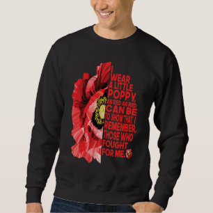Veterans Dag Rode Poppie Ik heb een papaver draag Trui