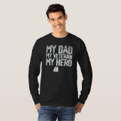 Veterans Day My Dad my Veteran my Hero T-shirt (Voorkant volledig)