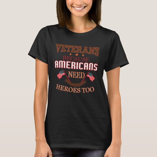 Veterans T-shirts Veterans Omdat Amerikanen Haar (Voorkant)