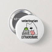 Veterinaire extraordinaire ronde button 5,7 cm (Voorkant /achterkant)