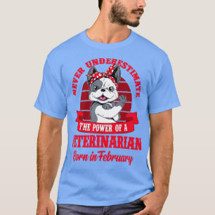 Veterinaire Macht, geboren in februari T-shirt