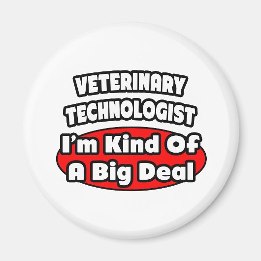 Veterinaire technicus ... Big Deal Magneet (Voorkant)