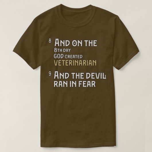 Veterinarian Gifts And On The 8th Day God Created  T-shirt (Design voorkant)