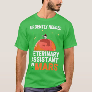 Veterinary Assistant Urgently Nodig op Mars Marsi T-shirt