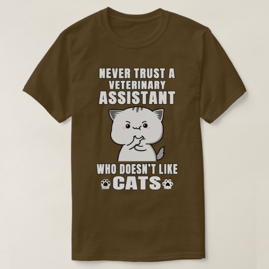 Veterinary Assistant vertrouwt nooit iemand die T-shirt (Design voorkant)