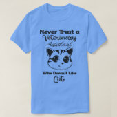 Veterinary Assistant vertrouwt nooit iemand die T-shirt (Design voorkant)
