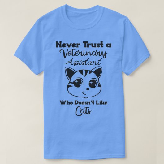 Veterinary Assistant vertrouwt nooit iemand die T-shirt (Design voorkant)