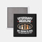 Veterinary Medicine we trekken bloed Funny Vet Tec Magneet (Voorkant / Achterkant)