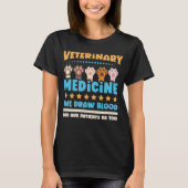 Veterinary Medicine We trekken bloed T-shirt (Voorkant)