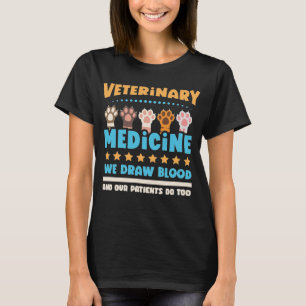 Veterinary Medicine We trekken bloed T-shirt