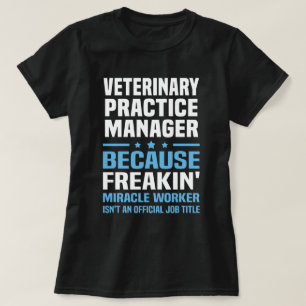 Veterinary Practice Manager T-shirt