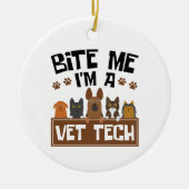 Veterinary Technicier Bite me Ik ben een Vet Tech Keramisch Ornament (Voorkant)