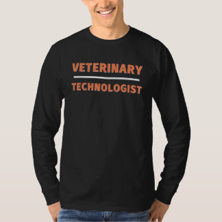 Veterinary Technologist Professional Veterinarian  T-shirt