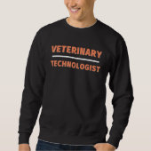 Veterinary Technologist Professional Veterinarian  Trui (Voorkant)