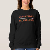 Veterinary Technologist Professional Veterinarian Trui (Voorkant)
