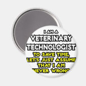 Veterinary Technoloog Joke ... Nooit verkeerd Magneet (Voorkant / Achterkant)
